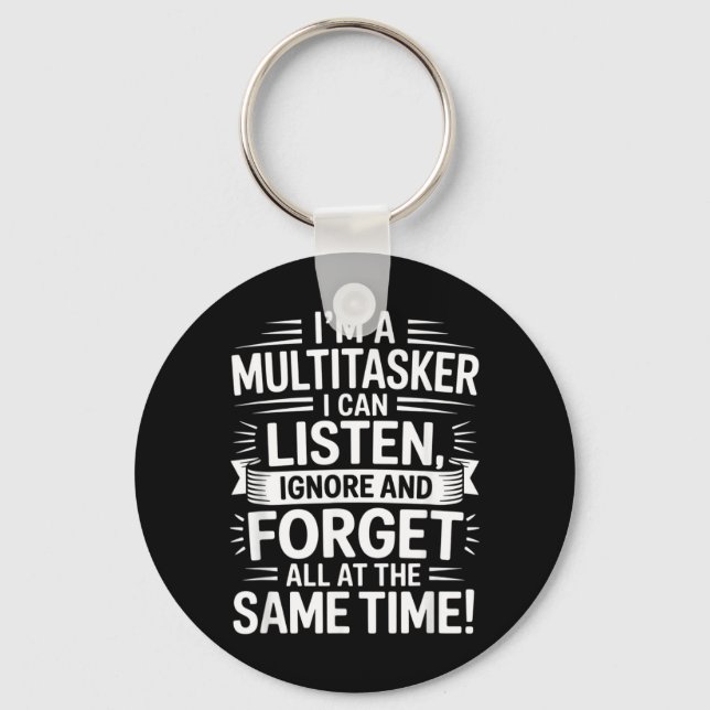 Funny Multitasker Quote Humourous Sarcastic Adults Keychain (Front)