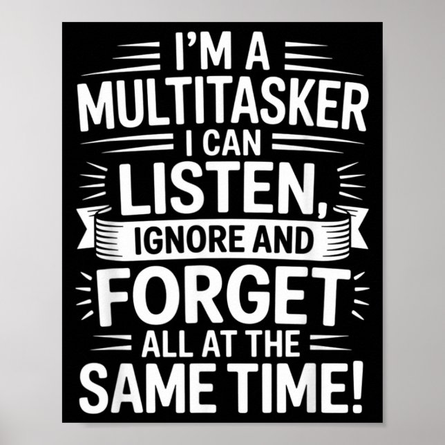 Funny Multitasker Quote Humourous Sarcastic Adults Poster (Front)