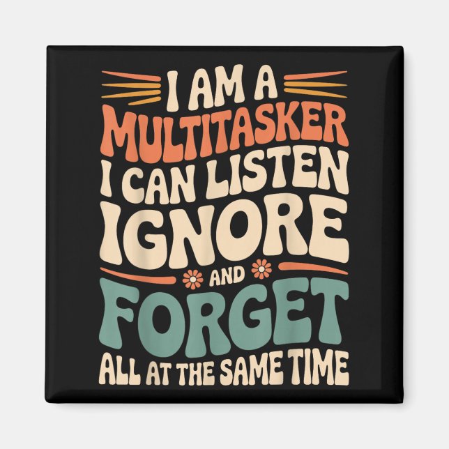 Funny Multitasker Quote Sarcastic Humour Graphic Magnet (Front)