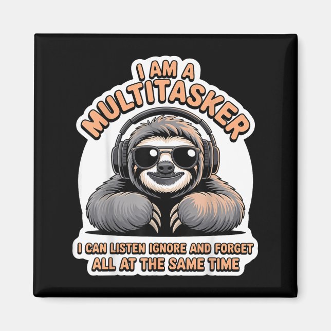 Funny Multitasker Quote Sarcastic Humour Graphic Magnet (Front)