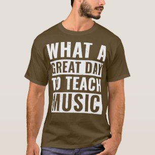 Funny Music Teacher Design for Men Teaching Music T-Shirt