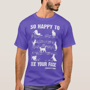 Funny Music Teacher So Happy To See Your Face Back T-Shirt