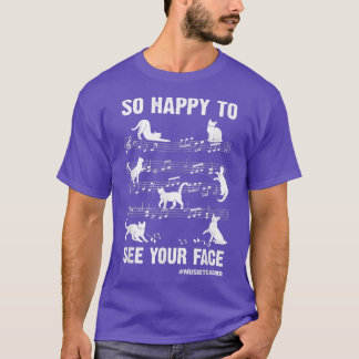 Funny Music Teacher So Happy To See Your Face Back T-Shirt