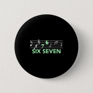 Funny Musical 67 Music Meme Slang Six Seven Music  2 Inch Round Button