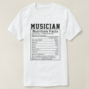 Funny Musician Nutrition Facts singers Worker Gift T-Shirt