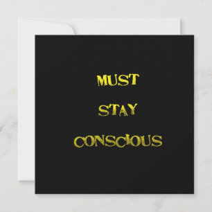 Funny "Must Stay Conscious" Reminder