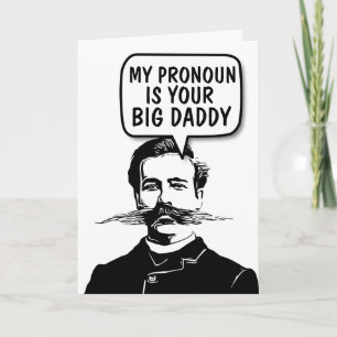 FUNNY MUSTACHE PRONOUN GROS DADDY BLANK CARTES