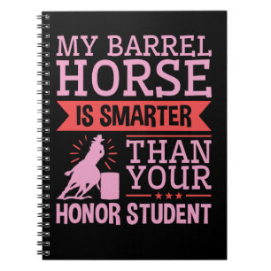 Funny My Barrel Horse Is Smarter Barrel Racing Notebook