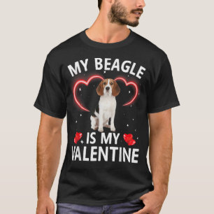 Funny My Beagle Is My Valentine Dog Puppy Lover  T-Shirt