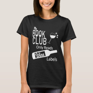 Funny My Book Club Only Reads Wine Labels T-Shirt