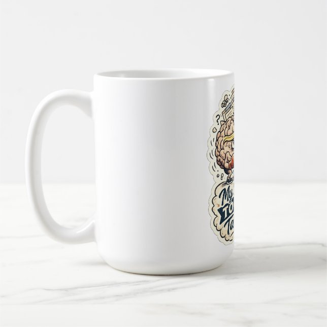 Funny My Brain Has Too Many Tabs Open T-Shirt  Coffee Mug (Left)