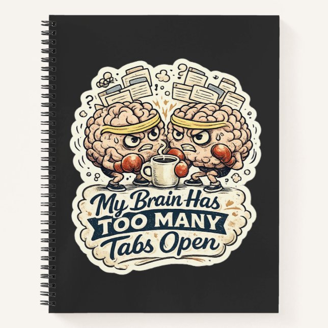 Funny My Brain Has Too Many Tabs Open T-Shirt  Notebook (Front)