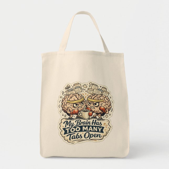 Funny My Brain Has Too Many Tabs Open T-Shirt  Tote Bag (Front)