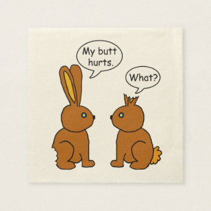 Funny My Butt Hurts Bunnies Napkin