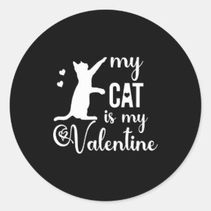Funny My Cat Is My Valentine Cat Lovers Gift Valen Classic Round Sticker