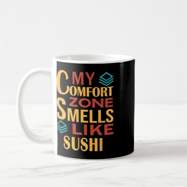 Funny My Comfort Zone Smells Like Sushi  Coffee Mug (Left)