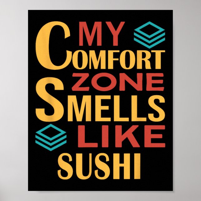 Funny My Comfort Zone Smells Like Sushi  Poster (Front)
