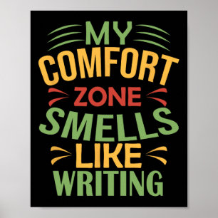 Funny My Comfort Zone Smells Like Writing Poster