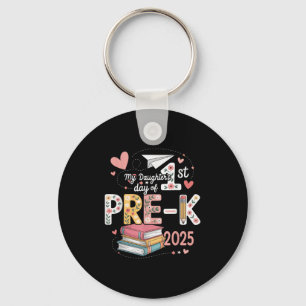 Funny My Daughters 1st Day Of Pre-k 2025 Back To S Keychain