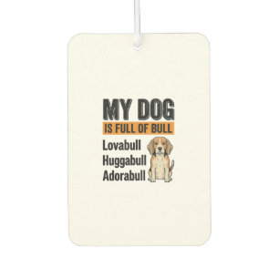 Funny My Dog Is Full of Bull Beagle Vintage Shirt Air Freshener