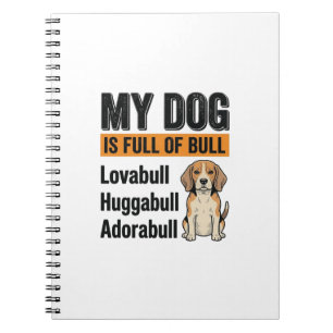 Funny My Dog Is Full of Bull Beagle Vintage Shirt  Notebook
