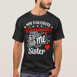 Funny My Favorite Cheerleader Calls Me Sister Chee T-Shirt