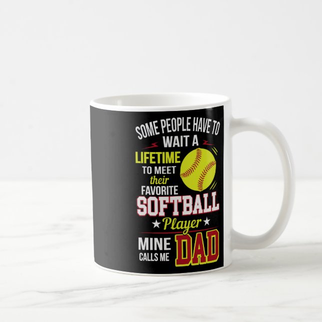 Funny My Favorite Softll Player Calls Me Dad  Coffee Mug (Right)