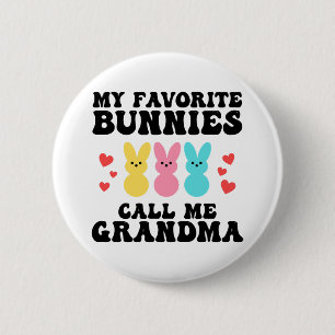 Funny My Favourite Bunnies Call Me Grandma Mother 2 Inch Round Button