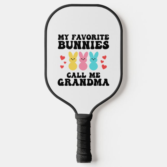 Funny My Favourite Bunnies Call Me Grandma Mother Pickleball Paddle (Front)