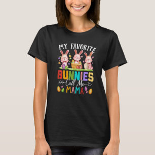 Funny My Favourite Bunnies Call Me Mama Family Eas T-Shirt