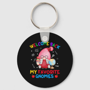 Funny My Favourite Gnomies Welcome Byck To School Keychain