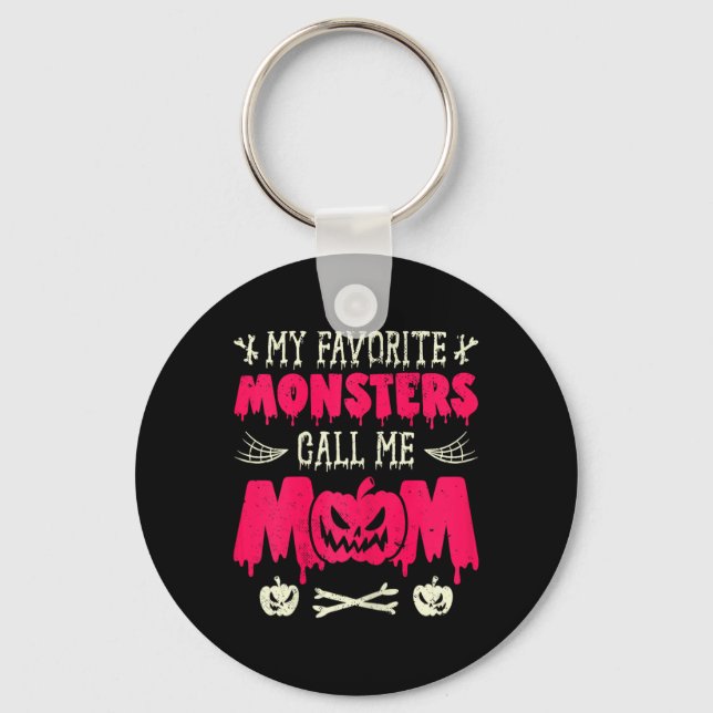Funny My Favourite Monsters Call Me Mom Halloween  Keychain (Front)