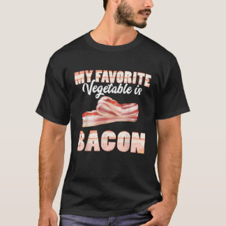 Funny My Favourite Vegetable Is Bacon BBQ Lover An T-Shirt