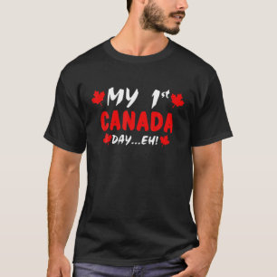 Funny My First Canada Day EH Maple Leaf Canadian F T-Shirt