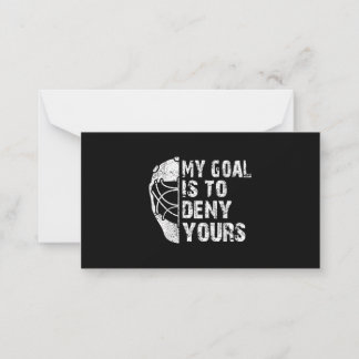 Funny My Goal Is To Deny Yours Hockey Goalie Ice Card