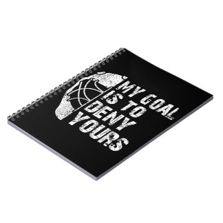 Funny My Goal Is To Deny Yours Hockey Goalie Ice Notebook