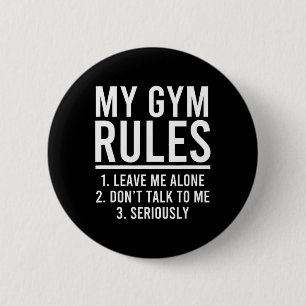 Funny My Gym Rules  2 Inch Round Button