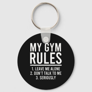 Funny My Gym Rules  Keychain