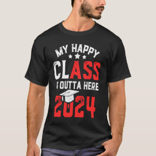 Funny My Happy Class Is Outta Here 2024 Senior 24  T-Shirt
