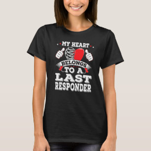 Funny My Heart Belongs To A Last Responder Valenti T-Shirt