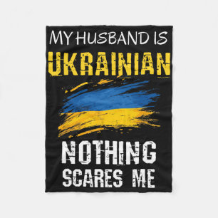 Funny My Husbynd Is Ukrainian Nothing Scares Me Pa Fleece Blanket