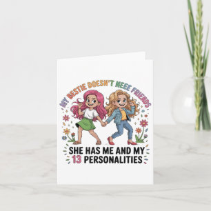 Funny My Ie Doesn't Need More Friends She Has Me  Card