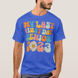 Funny My Last First Day Senior 2023 Back To School T-Shirt