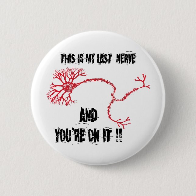 Funny My Last Nerve 2 Inch Round Button (Front)