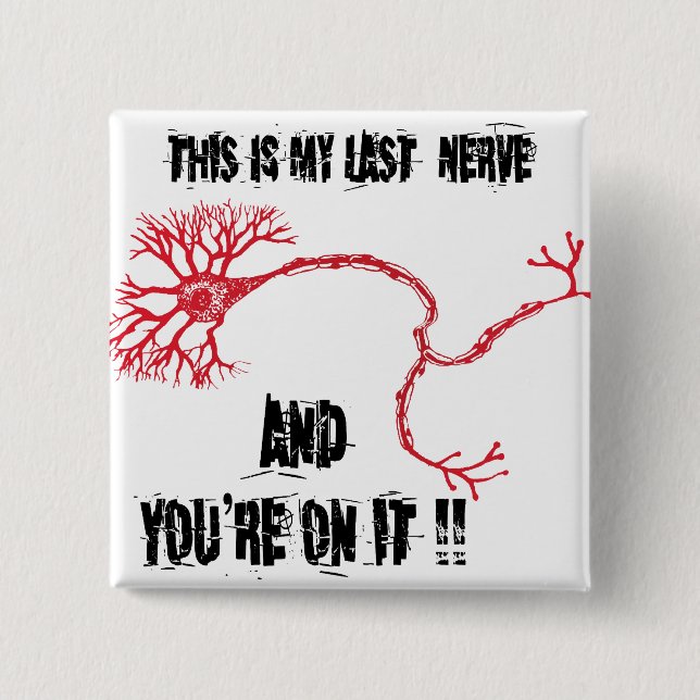 Funny My Last Nerve 2 Inch Square Button (Front)