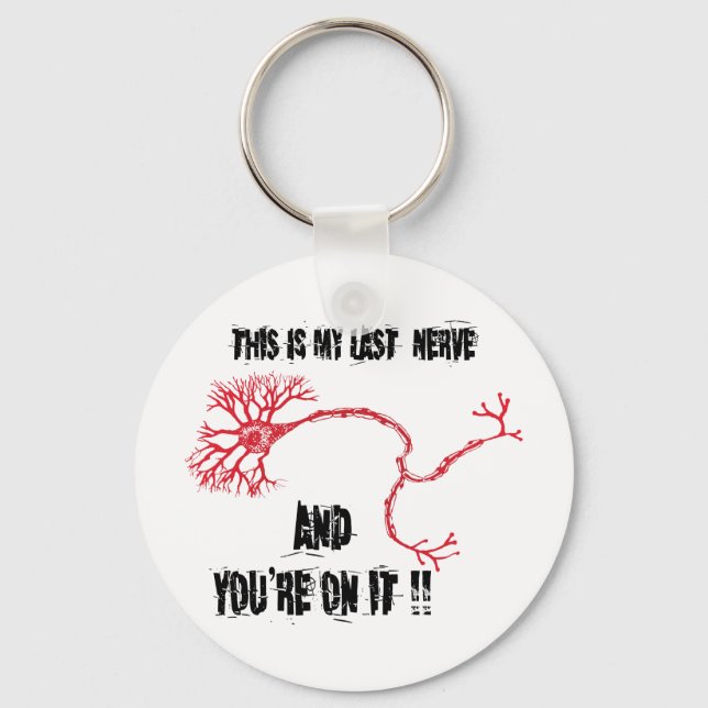 Funny My Last Nerve Keychain (Front)