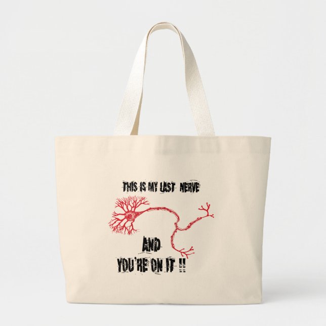 Funny My Last Nerve Large Tote Bag (Front)