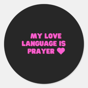 Funny My Love Language Is Prayer Jesus Christian  Classic Round Sticker