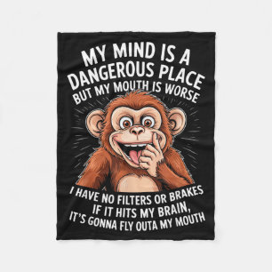 Funny My Mind Is A Dangerous Place No Filter Sarca Fleece Blanket