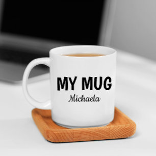 Funny "My Mug" in Cool Font Coffee Mug